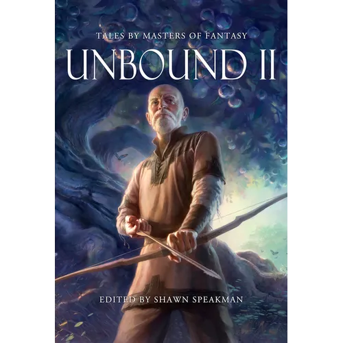 Unbound II: New Tales by Masters of Fantasy