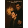 When The Clock Strikes Eighteen