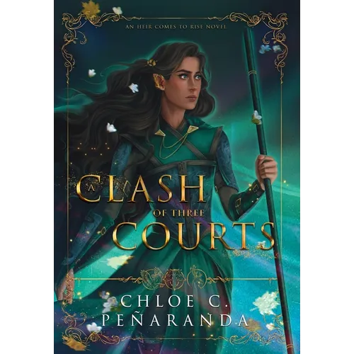 A Clash of Three Courts: An Heir Comes to Rise: Book 4