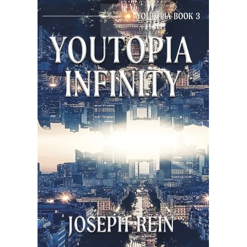 Youtopia Infinity: A Techno-Thriller