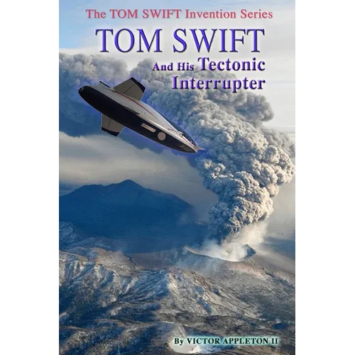 Tom Swift and His Tectonic Interrupter