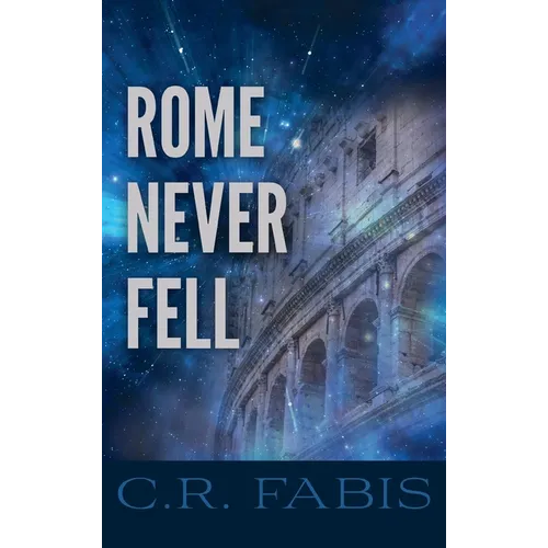 Rome Never Fell