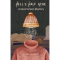 Hell's Half Acre: A Hazel Green Mystery