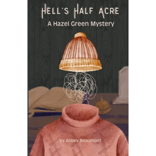 Hell's Half Acre: A Hazel Green Mystery