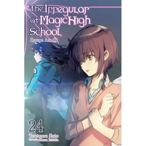 The Irregular at Magic High School, Vol. 24 (Light Novel): Escape Arc, Part I