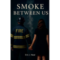 Smoke Between Us