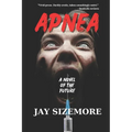Apnea: a novel of the future