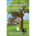 Schrodinger's Cottage: A Comedy of Quantum Proportions