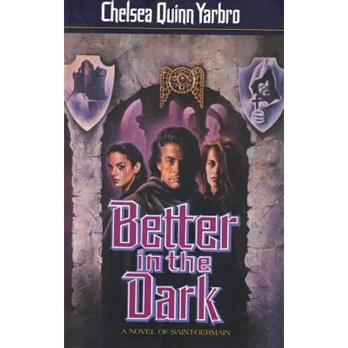 Better in the Dark: A Novel of Saint-Germain