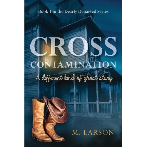 Cross Contamination: A Different Kind of Ghost Story