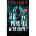 The Girl Who Punches Werewolves