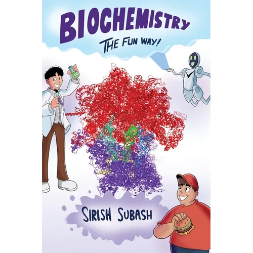 Biochemistry The Fun Way!