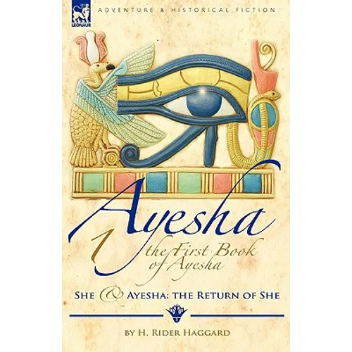 The First Book of Ayesha-She & Ayesha: The Return of She