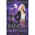 Fangs and Front Pages: A thrilling urban fantasy story