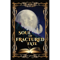 Soul of Fractured Fate