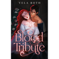 Blood Tribute: A Spicy Fantasy Romance Novella