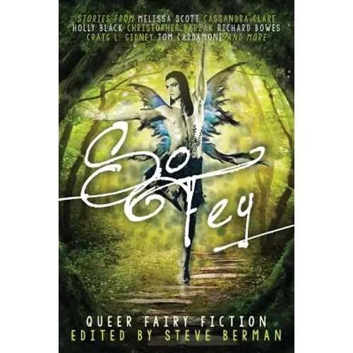 So Fey: Queer Fairy Fiction