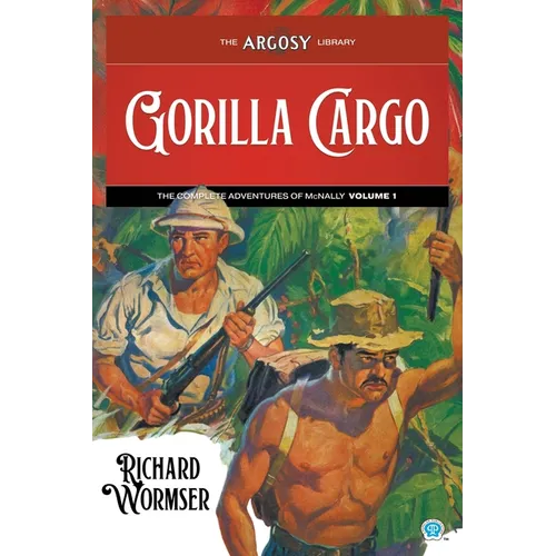 Gorilla Cargo: The Complete Adventures of McNally, Volume 1
