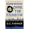 Somewhere Ogre The Rainbow