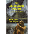 The Neanderthal Paradox: Journey to the Past
