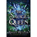 The Savage Queen: A thrilling and passionate fae romance