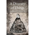 A Diversity of Things: A collection of short stories