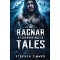 The Ragnar Stormbringer Tales: Volume I