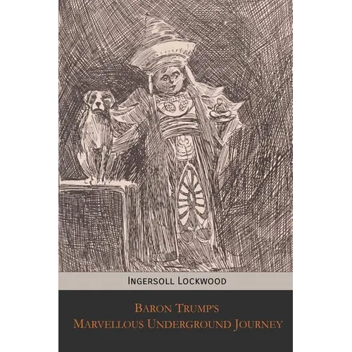 Baron Trump's Marvellous Underground Journey