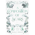 A Composition of Scars