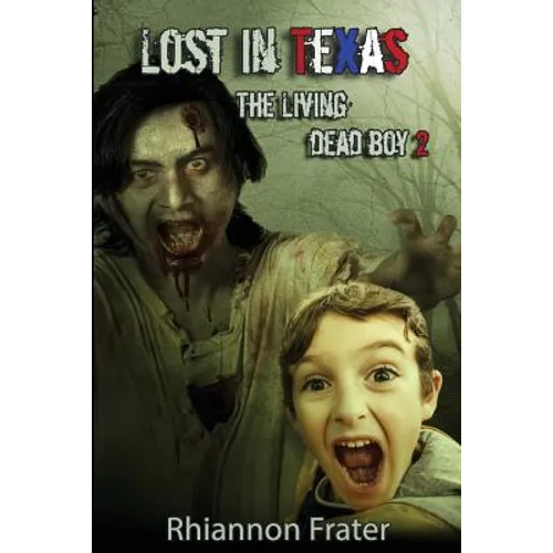 Lost In Texas: The Living Dead Boy 2