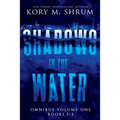 Shadows In The Water Omnibus Volume 1: Books 1 - 3