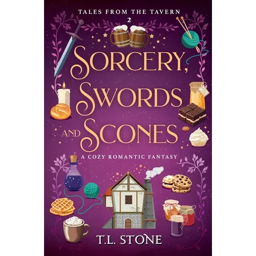 Sorcery, Swords & Scones: A Cozy Romantic Fantasy