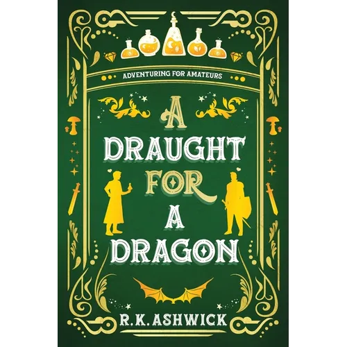 A Draught for a Dragon: Adventuring for Amateurs