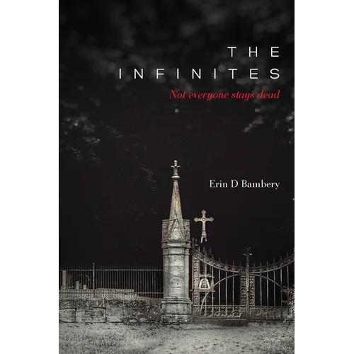 The Infinites: Not Everyone Stays Dead