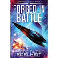 Forged in Battle: A completely gripping military science fiction adventure