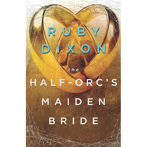 The Half-Orc's Maiden Bride