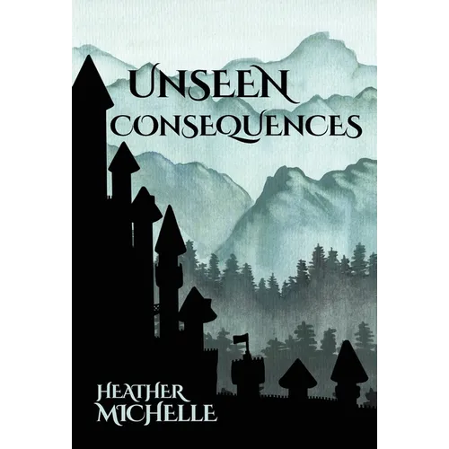 Unseen Consequences - Hardcover