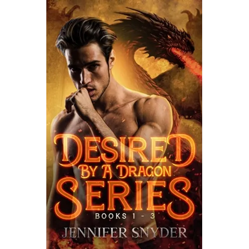 Desired By A Dragon Series: Books 1 - 3