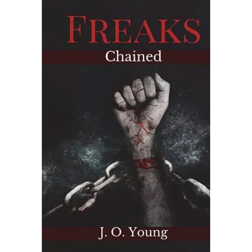 Freaks Chained: Episodes 1-5