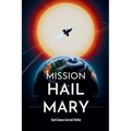 Mission Hail Mary - Hard Science Survival Thriller