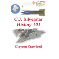 C.J. Silverstar: History 101