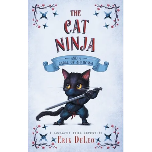 The Cat Ninja: and a Cabal of Shadows