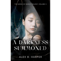 A Darkness Summoned: The Ashes of Magic Trilogy, Volume II