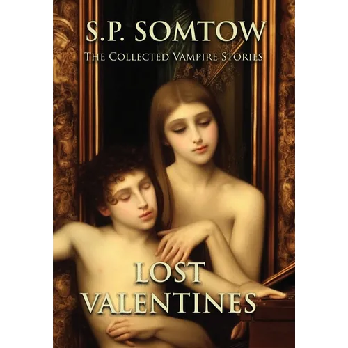 Lost Valentines: The Collected Vampire Stories