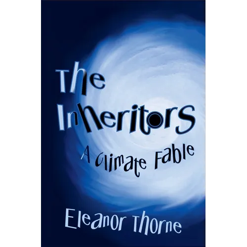 The Inheritors: A Climate Fable