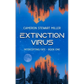 Intercepting Fate - Book One: Extinction Virus