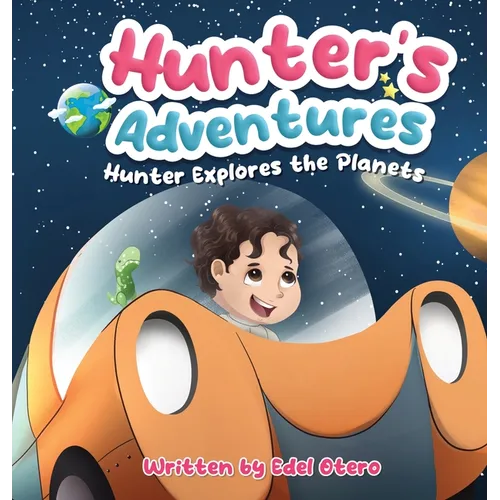 Hunter's Adventures: Hunter Explores The Planets