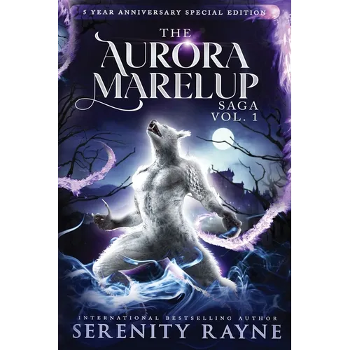 The Aurora Marelup Complete Saga Omnibus Vol 1: Five Year Anniversary Special Edition