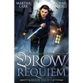 Drow Requiem: The Chronicles of Shadow Bourne Book 8