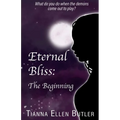 Eternal Bliss: The Beginning